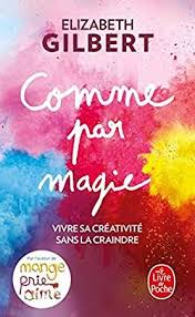 Telecharger Pdf Comme Par Magie Epub Par Elizabeth Gilbert Bibliotheque De Livres Elizabeth Gilbert Gilbert Money Book