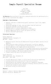 Health and safety specialist cover letter sample johnathan smith. Sample Payroll Specialist Resume Resume Payroll Patient Care