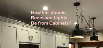 how far should recessed lights be from