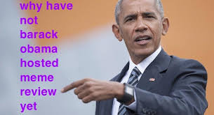After criticizing the current president's penchant for insulting his opponents and. Can We Make Obama Host Meme Review Pewdiepiesubmissions