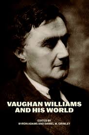 Vaughan Williams and His World, Adams, Grimley