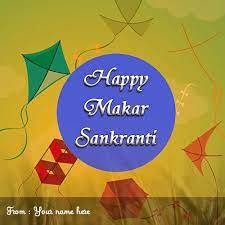 Print Your Name On Happy Makar Sankranti Wishes Greeting Cards Write Name On India Kite Festival Happy Makar Sankranti Makar Sankranti Happy Sankranti Images