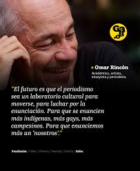 🌈 Para Ómar Rincón, “el periodismo diverso no solo consiste en narrar la  diversidad: gays, trans, indígenas y negros, sino en diversificar los temas  y crear alianzas con otros formatos como el