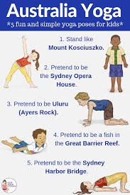 Australia For Kids Learn About Australia Through Yoga Poses For Kids In 2020 Yoga For Kids Easy Yoga Poses Australia For Kids