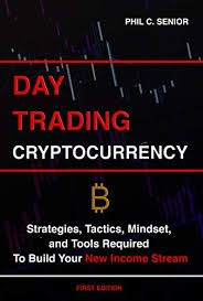Crypto trading day trading trading strategies for beginners. Day Trading Cryptocurrency Strategies Tactics Mindset And Tools Required To Build Your New Income Stream English Edition Ebook Senior Phil C Amazon De Kindle Shop