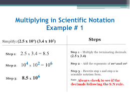 (5.60×10 1 2)×(7.102×10 4) =? Scientific Notation Part Ii Multiplying And Dividing Ppt Video Online Download