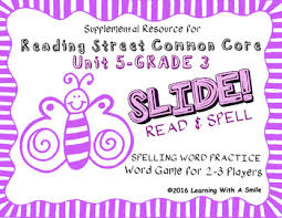 This will help make spelling a little more fun for your third grader. Reading Street Third Grade Spelling Challenge U5 Word Game Slide Read Spell