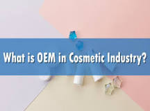 What is OEM in Cosmetic Industry? - OEM CO.,LTD.