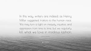The good, the bad and the ugly. anthony bourdain quotes about food. Anthony Bourdain Quote In This Way Writers Are Indeed As Henry Miller Suggested Traitors To The Human Race We May Turn A Light On Inequity