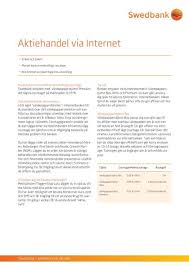 9 investments banken via internet gives you an even greater possibility to gather most of your personal economy in one place, given the fact that you can buy and sell securities and track the value. Aktiehandel Via Internet Sparbanken Tranemo