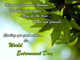 Happy world environment day wishes, quotes, images, status, slogans, messages, photos world environment day (wed) is celebrated every year worldwide on 5 june. World Environment Day 2015 Slogans Quotes Pictures Images Messages Posts Facebook