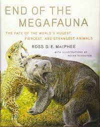 See more ideas about extinct animals, prehistoric animals, prehistoric. End Of The Megafauna The Fate Of The World S Hugest Fiercest And Strangest Animals Macphee Ross D E Schouten Peter 9780393249293 Amazon Com Books