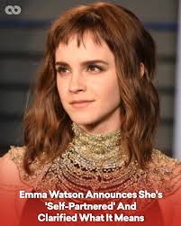 လ Emma Watson Announces She's 'Self- 'Self-Partnered' And Clarified What It  Means