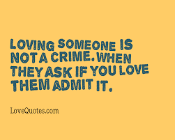 If love is a crime quotes. Loving Someone Is Not A Crime Love Quotes
