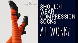Should I Wear Compression Socks At Work The Other Shift