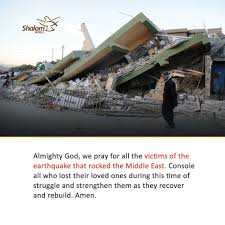 Almighty God We Pray For All The Victims Of The Earthquake That Rocked The Middle East Console All Who Lost Their Loved Ones Du World Tv God Almighty Rebuild