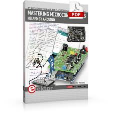 The arduino isp communicates using the serial peripheral interface (spi) protocol for programming avr microcontrollers. Mastering Microcontrollers Helped By Arduino 3rd Edition E Book Elektor