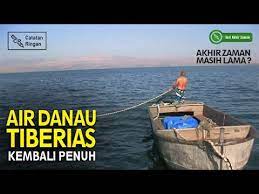 Kami tolak siapapun yang dusta di mimbar. Danau Tiberias Kini Tak Kering Lagi Youtube