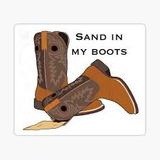 Sand in my boots lyrics. Sand In My Boots Gifts Merchandise Redbubble