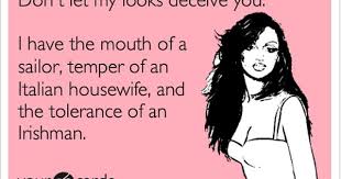 Watch italian housewife looks innocent online on youporn.com. Don T Let My Looks Deceive You I Have The Mouth Of A Sailor Temper Of An Italian Housewife And The Tolerance Of An Irishman Ecards Funny Funny Quotes Words