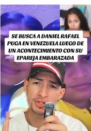 Se busca A Daniel Rafael Puga En Venezuela luego de un acontecimiento con  su mujer embarazada donde la chica resultó muy afectada  #elflacowillnoticias #parati #greenscreen #venezuela