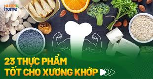 23 thực phẩm tốt cho xương khớp - Ăn gì để xương chắc khỏe?