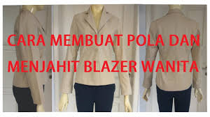 Kamu bisa memadupadankan beberapa jenis kain dengan. Cara Membuat Pola Dan Menjahit Baju Blazer Wanita Dewasa Youtube