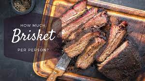 How Much Brisket Per Person