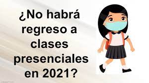 El regreso a clases presenciales está cerca. Maestro Mx No Habra Regreso A Clases Presenciales En 2021 Youtube