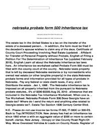 The beneficiary pays inheritance taxes at the state level. Nebraska Inheritance Tax Worksheet Fill Online Printable Fillable Blank Pdffiller