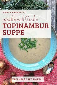 Topinambur Rezept Suppe Weihnachtliche Topinambur Suppe Weihnachten Suppe Vorspeise Rezepte Topinambur Rezept Festliches Essen