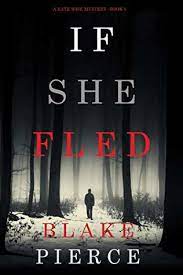 I am thrilled to announce that the series finale, if she heard (a kate wise mystery—book 7) is now available on all etailers! If She Fled Kate Wise 5 By Blake Pierce
