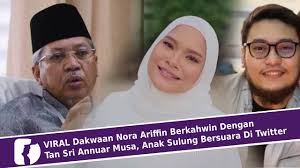 See more of tan sri annuar musa on facebook. Viral Dakwaan Nora Ariffin Berkahwin Dengan Tan Sri Annuar Musa Anak Sulung Bersuara Di Twitter Youtube