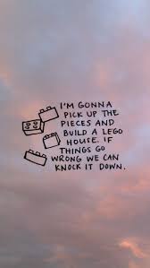Pick Up The Pieces And Build A Lego House Cute Ed Sheeran Lego House Lyric Music Ed Sheeran Quotes Lyrics Ed Sheeran Lyrics Ed Sheeran Quotes