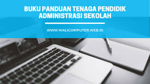 Check spelling or type a new query. Buku Panduan Tenaga Pendidik Administrasi Sekolah Wali Computer