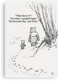 My Favourite Day Canvas Print Pooh Quotes Friends Quotes Winnie The Pooh Quotes