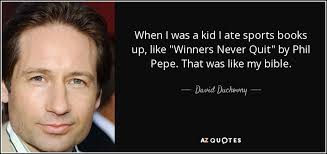 David Duchovny quote: When I was a kid I ate sports books up...
