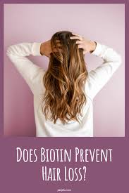 Although there isn't good scientific evidence that taking biotin supplements will help thinning hair to grow or nails to get stronger, people who take biotin supplements will often see a benefit,. Does Biotin Prevent Hair Loss Jakijellz