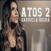 Chordify is your #1 platform for chords. Gabriela Rocha Atos 2 Baixar Gospel Hits