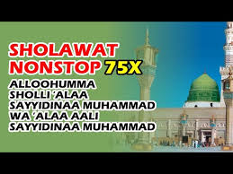 Sholawat Nonstop Allahumma Sholli Ala Sayyidina Muhammad Wa Ala Ali Sayyidina Muhammad 75x Bkn 100x Youtube