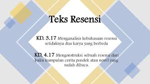 Check spelling or type a new query. Teks Resensi Kd Menganalisis Kebahasaan Resensi Setidaknya Dua Karya Yang Berbeda Kd Mengonstruksi Sebuah Resensi Dari Buku Kumpulan Cerita Ppt Download
