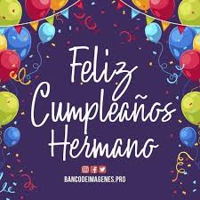 Estas frases para hermanos y hermanas te permitirán hacer una dedicación, felicitar, completar un escrito, reflexionar o cualquier cosa a la que le encuentres utilidad. Pin En Feliz Cumpleanos Hermano