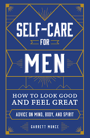 They are the opposite of the alarm reaction and may be self induced … medical dictionary. Self Care For Men Book By Garrett Munce Official Publisher Page Simon Schuster