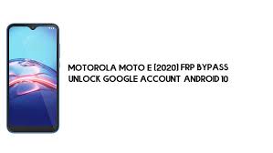 Desbloquea tu dispositivo móvil con la mirada. Motorola Moto E 2020 Frp Bypass Unlock Google Account Android 10