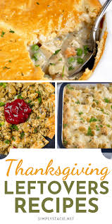 Maybe you would like to learn more about one of these? Thanksgiving Leftovers Recipes Simply Stacie