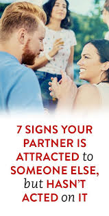 7 Signs Your Partner May Be Attracted To Someone Else But Hasn T Acted On It Attracted To Someone Relationship Talk Marriage Advice