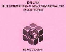 Brosur buku sma materi osn. Soal Olimpiade Sains Nasional Osn Geografi Tingkat Provinsi 2017 Folder Ksn