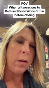 Karen in Bath and Body Works Before Closing