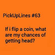 Pickup Lines Pick Up Line Jokes Pick Up Lines Funny Pick Up Lines Cheesy