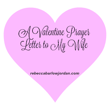 Dear lord, who art high in the heavens, giver of love and passion, and he who strings some loves are fleeting, but that which is built on you will never fail. A Valentine Prayer Letter To My Spouse Husband And Wife